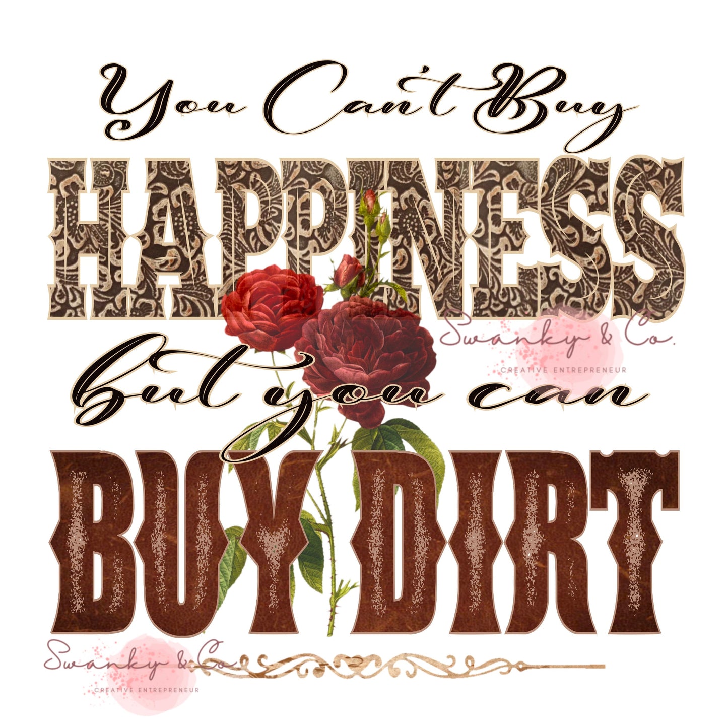 You Can Buy Dirt Png| Country Png| Sublimation Designs Downloads| PNG files for Sublimation