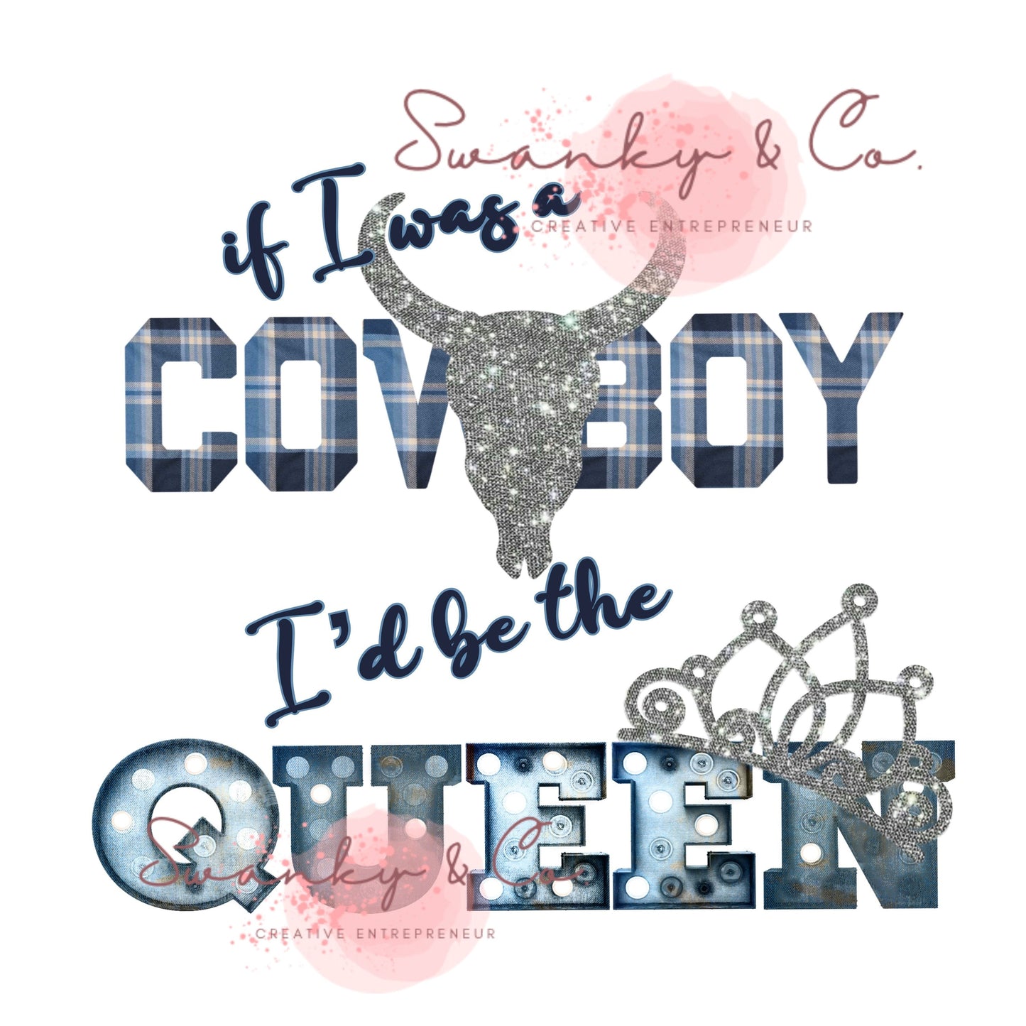If I Was A Cowboy I'd Be the Queen PNG| Glitter Bull Skull PNG| Western Png| Instant Download